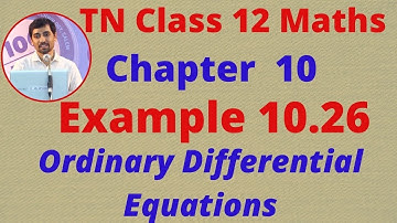 TN Class 12 Maths CHAPTER 10 Example 10.26 Ordinary Differential Equations