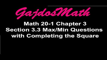 Max/Min Word Problems (Math 20-1 3.3)