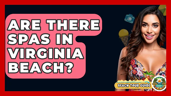 Are There Spas In Virginia Beach? - Beach Tour Guide