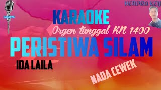 KARAOKE PERISTIWA SILAM (IDA LAILA) ORGEN TUNGGAL KN 1400