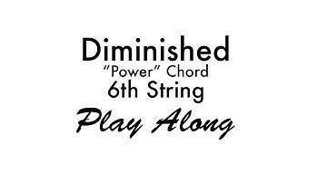 6th String Diminished "Power" Chord