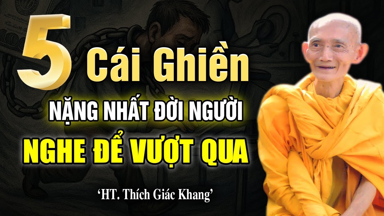 Phật Dạy 5 Thứ Khổ Lớn Nhất Đời Người, Cần Mạnh Mẽ Để Vượt Qua Nó | HT. Thích Giác Khang