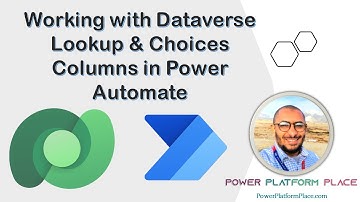 Working with Dataverse Lookup & Choices Columns in Power Automate