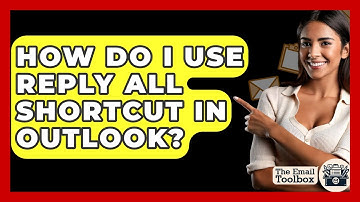 How Do I Use Reply All Shortcut In Outlook? - TheEmailToolbox.com