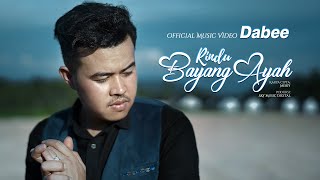 Dabee - Rindu Bayang Ayah (Official Music Video)