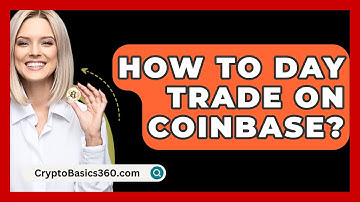 How to Day Trade on Coinbase? - CryptoBasics360.com