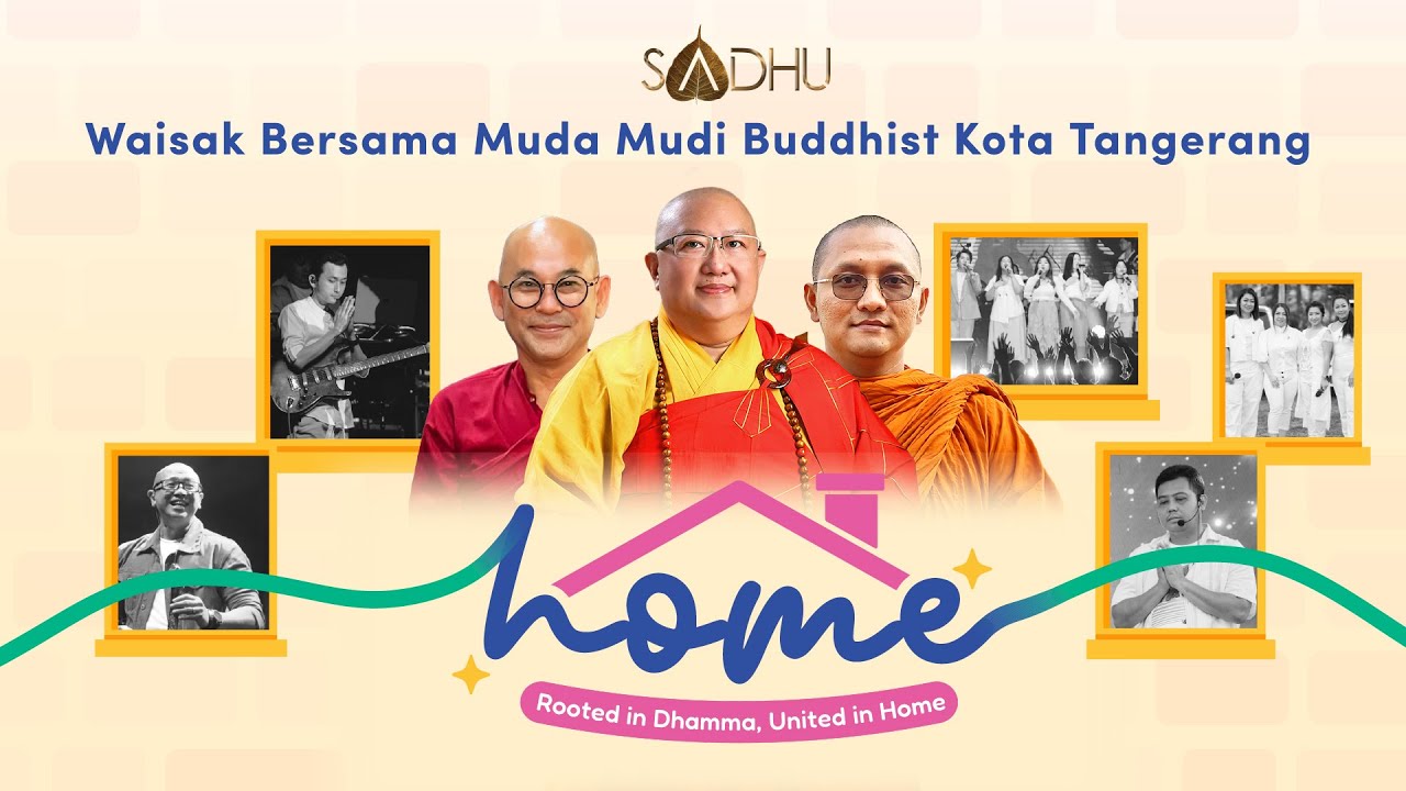 WAISAK HOME 2025 | Rooted in Dhamma, United in Home | 31 MEI 2025