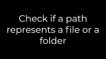 Java :Check if a path represents a file or a folder(5solution)