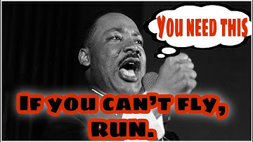 Martin Luther King Jr "If You Can