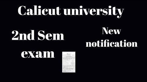 Calicut university, 2nd sem exam, new notification, important update, latest