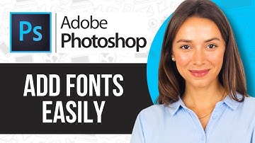 How to Add Fonts to Photoshop (Easy Guide)