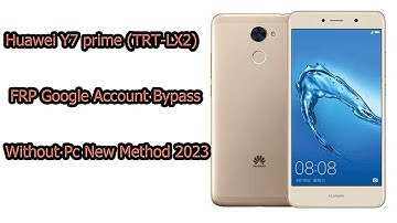 Huawei Y7 (TRT-LX2) Frp Unlock/Bypass Google Account New Method 2023