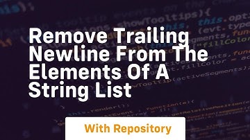 remove trailing newline from the elements of a string list