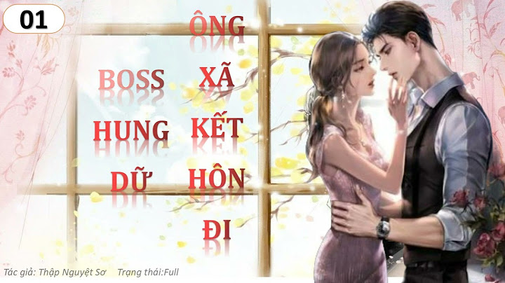 Boss hung dữ ông xã kết hôn nào cảnh h