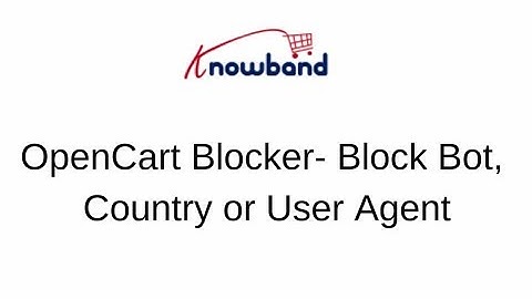 Opencart Blocker - Block Bot by IP, Country or User Agent