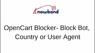 Opencart Blocker - Block Bot by IP, Country or User Agent