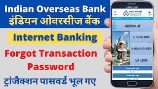 iob net banking forgot transaction password reset | indian overseas bank forgot transaction password screenshot 4