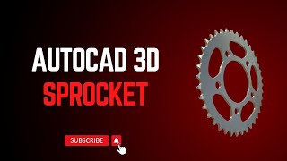 AutoCAD 3D Sprocket Modeling