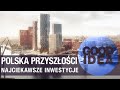 Najciekawsze inwestycje w Polsce poza Warszawą | GOOD IDEA