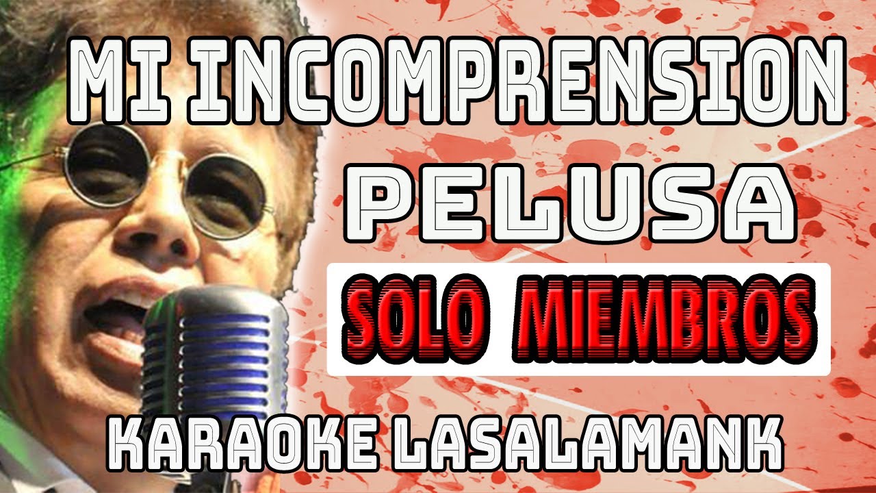 MI INCOMPRENSION - CHEBERE ft PELUSA (KARAOKE)