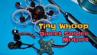 TIny Whoop - Direct solder brushless whoop motors and connector removal
