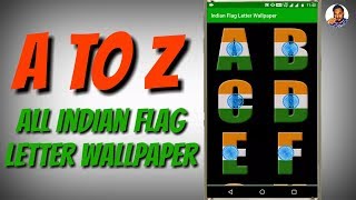 A to Z All Indian Flag Letter Wallpaper || A to Z letter Whatsapp status || Download Link screenshot 4