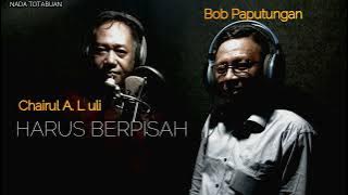 Harus Berpisah_by_ Bob Paputungan ft Chairul A. Luli