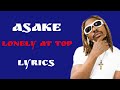 Asake Lonely At The Top Lyrics 