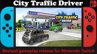 City Traffic Driver - Revised gameplay release for Nintendo Switch - faces traffic