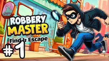 Robbery Master: Find & Escape - Part 1 : Levels 1-10 | Gameplay Walkthrough | [iOS , Android]