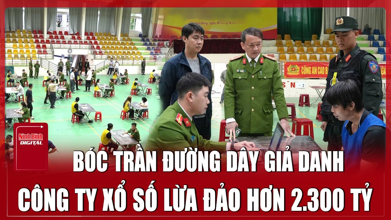 Bản tin tối 9/3: Giả mạo công ty xổ số, đường dây lừa đảo chiếm đoạt hơn 2.300 tỷ