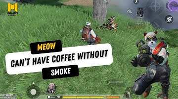 MEOW NEEDS TO USE SMOKE WHEN HAVING COFFEE | CALL OF DUTY MOBILE | CODMOBILE GAMEPLAY | CODM