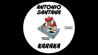 Antonio Santana - Karaka (Original Mix)