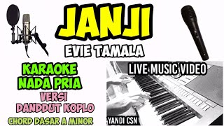 JANJI KARAOKE EVIE TAMALA KOPLO NADA PRIA