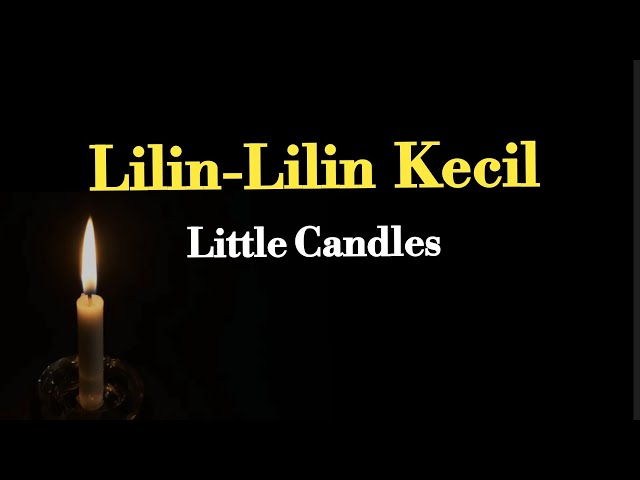 Lilin-Lilin Kecil ( Chrisye lirik terjemahan ) class=