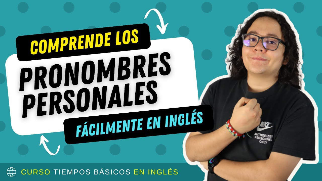 Pronombres personales EXPLICADOS FÁCILMENTE en inglés