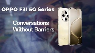 Oppo F31 5G Series First Look 7000Mah Battery