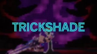 OUTDATED TRICKSHADE GUIDE
