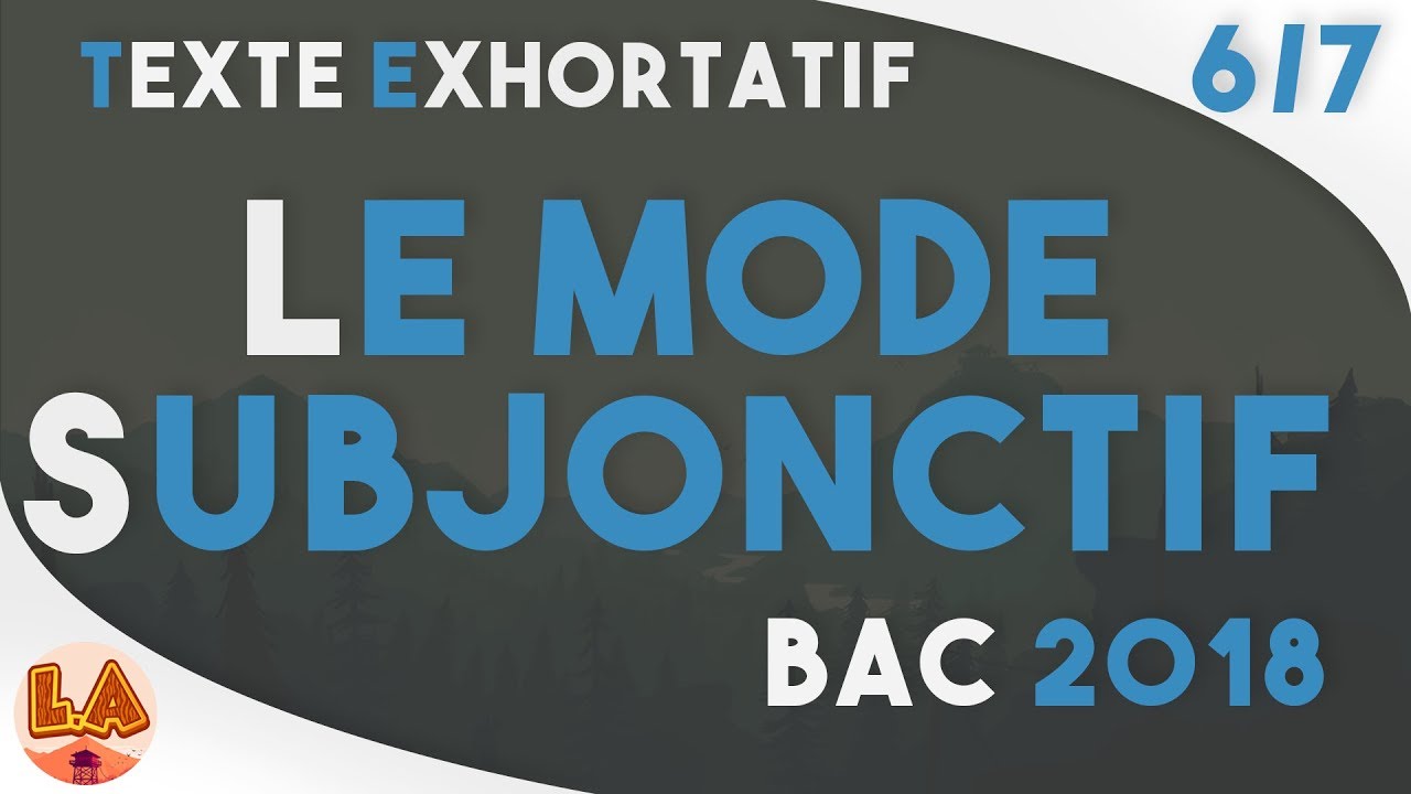 FR 3AS : LE MODE SUBJONCTIF #6/7