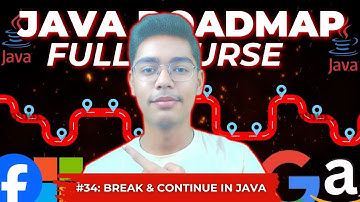 Break And Continue Statements In Java | Java Full Course From Scratch