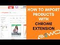 How to import products  from AliExpress using Ali2Woo Chrome extension