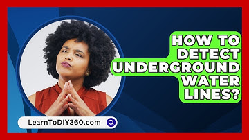How To Detect Underground Water Lines? - LearnToDIY360.com