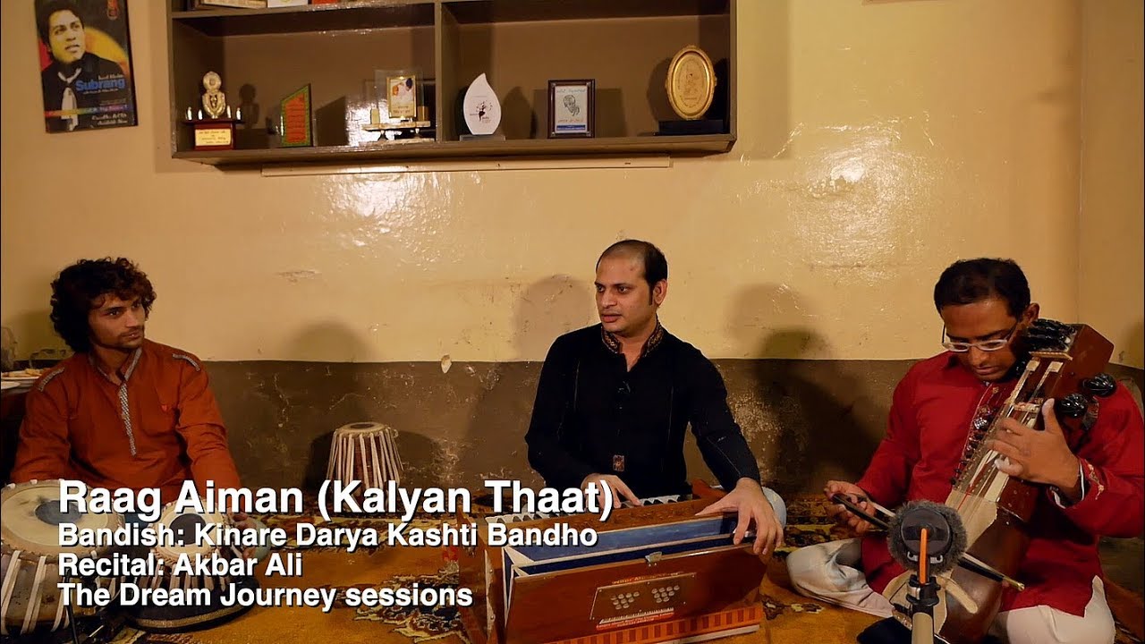 Kinare Kinare Darya Kashti Bandho - Raag Aiman by Akbar Ali