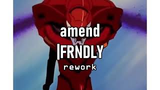 amend (remix/rework/edit)