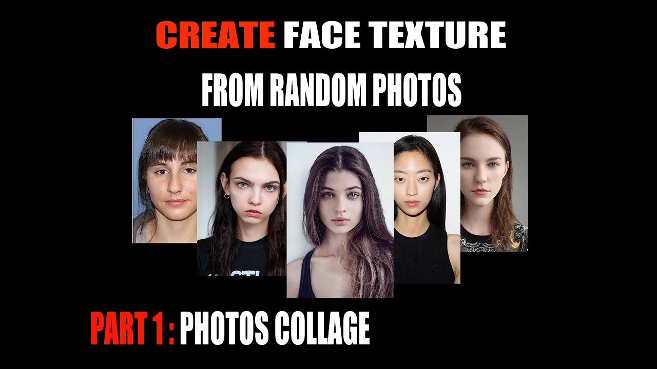 Create Face Texture From Random Photos - Part 1 - Photos Collage