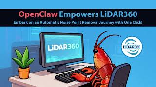 Details One-click automated point cloud denoising with OpenCLaw in LiDAR360. Update