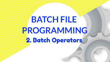 Batch Operators in Batch File Programming