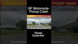IDS In Serious Motorcycle-Pickup Crash In Grand Forks