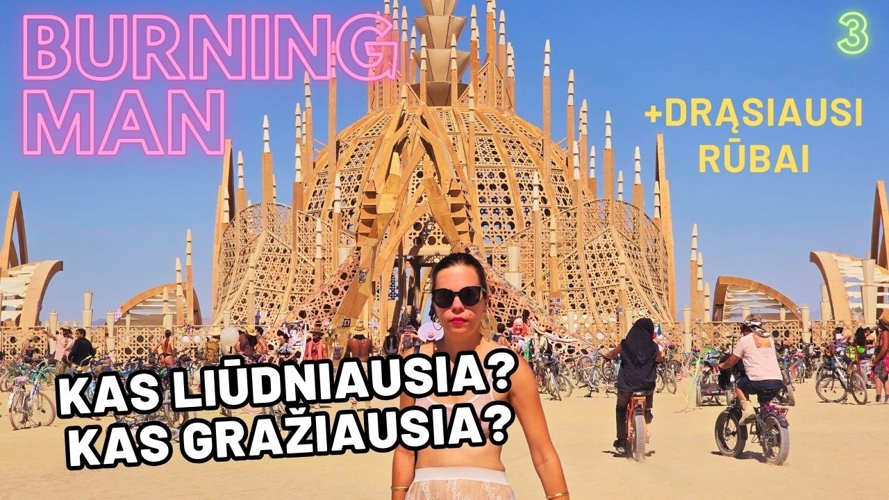 video Į Burning Man! Džiaugiamės ir verkiame. Kelionės dienoraštis.