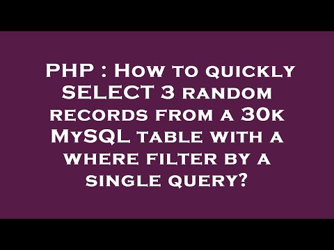 PHP : How to quickly SELECT 3 random records from a 30k MySQL table with a where filter by a single